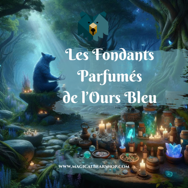 Les Fondants Parfumés de L'ours bleu