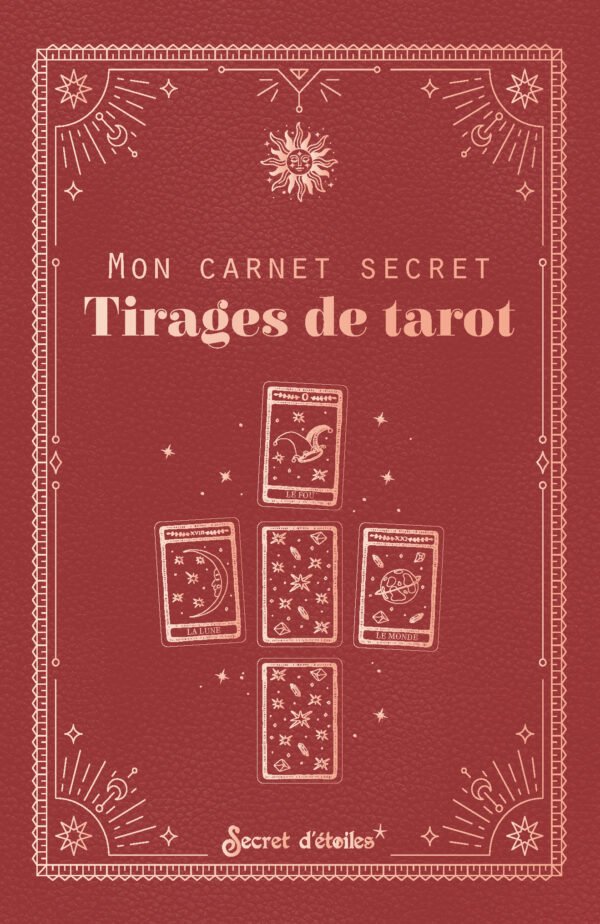 Mon carnet secret : tirages de tarot